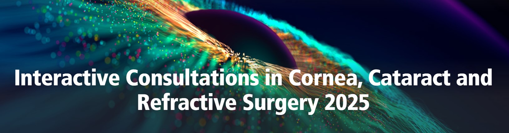 Interactive Consultations in Cornea, Cataract and Refractive Surgery 2025 Banner